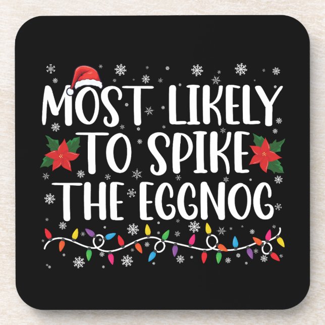 Most Likely To Spike The Eggnog Family Christmas  Beverage Coaster (Front)