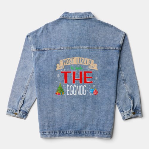 Most Likely To Spike The Eggnog Family Matching  Denim Jacket