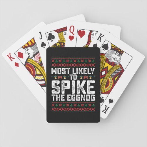 Most Likely To Spike The Eggnog Playing Cards