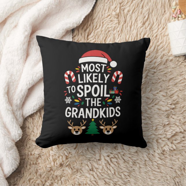 Most Likely To Spoil The Grandkids Family Joke  Throw Pillow (Blanket)