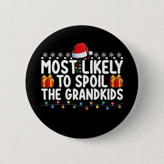Most Likely To Spoil The Grandkids Grandma Grandpa Button (Front)