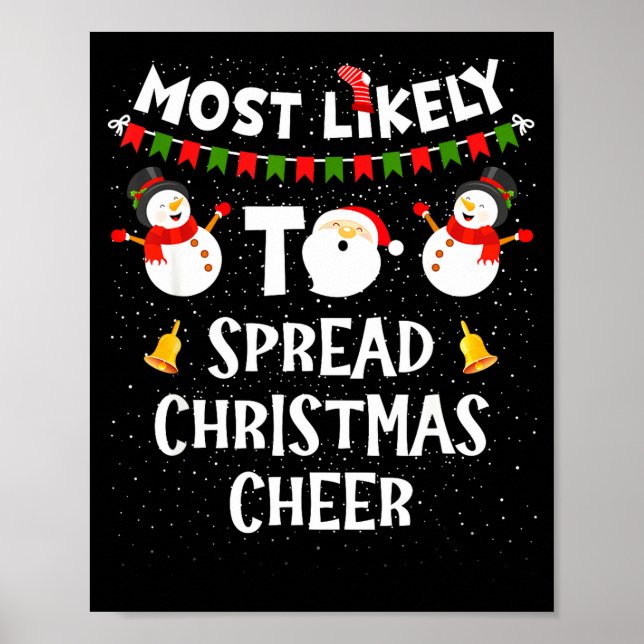 Most Likely To Spread Christmas Cheer Funny Family Poster (Front)