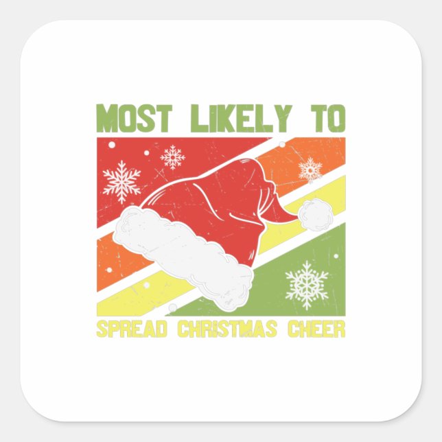 Most Likely To Spread Christmas Cheer Square Sticker (Front)