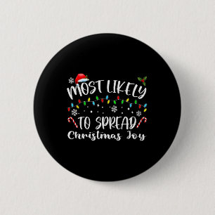 Most Likely To Spread Christmas Joy Button