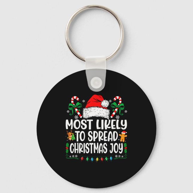 Most Likely To Spread Christmas Joy Family Matchin Keychain (Front)