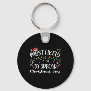 Most Likely To Spread Christmas Joy Keychain