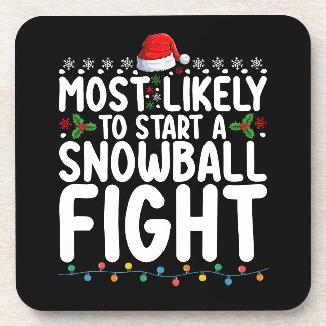 Most Likely To Start A Snowball Fight Christmas Beverage Coaster (Front)