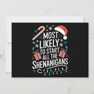 Most Likely To Start All The Shenanigans Family Holiday Card