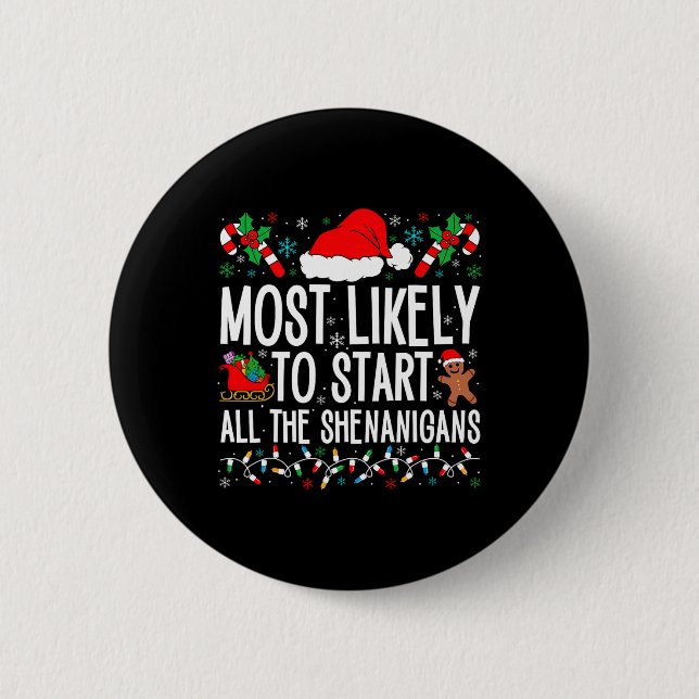 Most Likely To Start All The Shenanigans Funny Fam Button (Front)