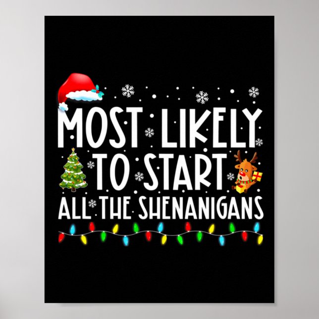 Most Likely To Start All The Shenanigans Most Like Poster (Front)