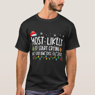 Most Likely To Start Crying At Family Christmas T-Shirt