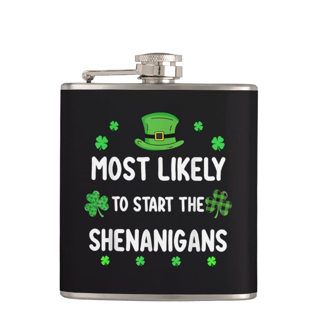 Most Likely to Start The Shenanigan Flask (Front)