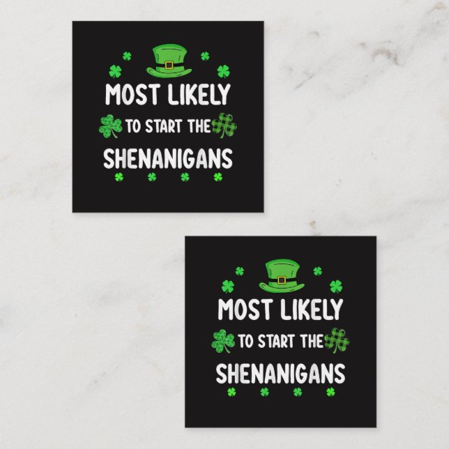Most Likely to Start The Shenanigan Square Business Card (Front/Back)