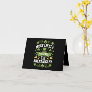 Most Likely To Start The Shenanigan St Patricks Card