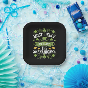 Most Likely To Start The Shenanigan St Patricks  Paper Plates