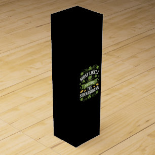 Most Likely To Start The Shenanigan St Patricks  Wine Box