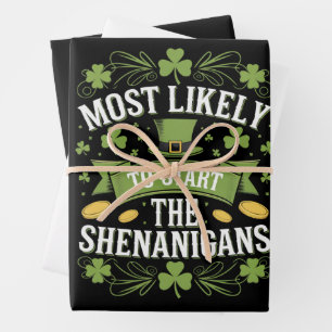 Most Likely To Start The Shenanigan St Patricks Wrapping Paper Sheets