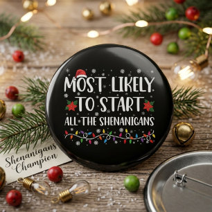 Most Likely to Start the Shenanigans Button