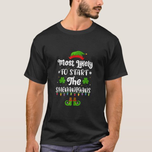 Most Likely To Start The Shenanigans Christmas ELF T_Shirt