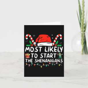 Most Likely To Start The Shenanigans Christmas Fam Card