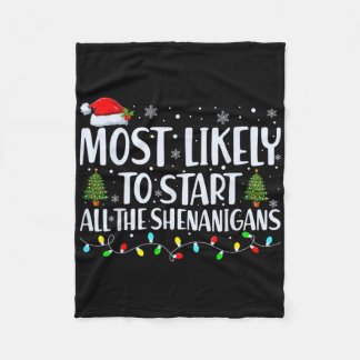 Most Likely To Start The Shenanigans Christmas Fam Fleece Blanket