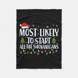 Most likely to start the shenanigans christmas fam fleece blanket