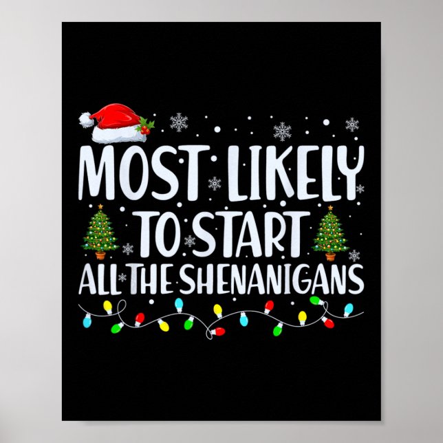 Most Likely To Start The Shenanigans Christmas Fam Poster (Front)