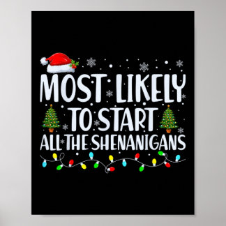 Most likely to start the shenanigans christmas fam poster