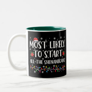 Most Likely To Start The Shenanigans Christmas Two-Tone Coffee Mug