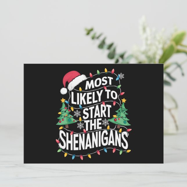 Most Likely To Start The Shenanigans Family Xmas Holiday Card (Standing Front)