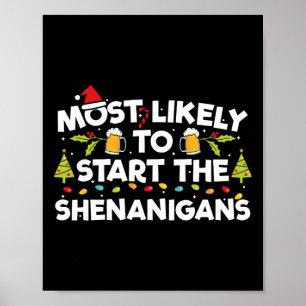Most Likely To Start The Shenanigans Funny Family  Poster