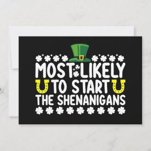 Most Likely To Start The Shenanigans St Patricks Invitation
