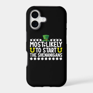 Most Likely To Start The Shenanigans St Patricks iPhone 17 Case