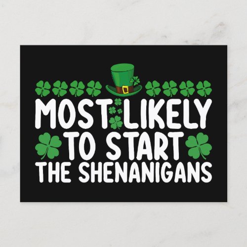 Most Likely To Start The Shenanigans St Patricks Postcard