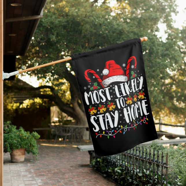 Most Likely To Stay Home Family Christmas Party  House Flag (In SItu)
