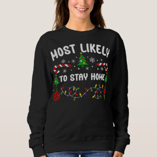 MOST LIKELY TO STAY HOME SWEATSHIRT