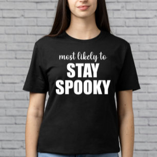 Most Likely To Stay Spooky Funny Halloween T-Shirt
