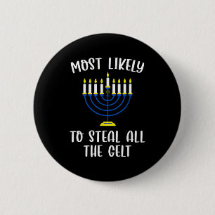Most Likely To Steal All The Gelt Hanukkah Group M Button
