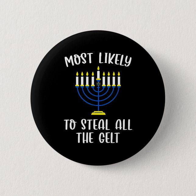 Most Likely To Steal All The Gelt Hanukkah Group M Button (Front)