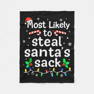Most Likely To Steal Santa’s Sack Family Xmas Holi Fleece Blanket