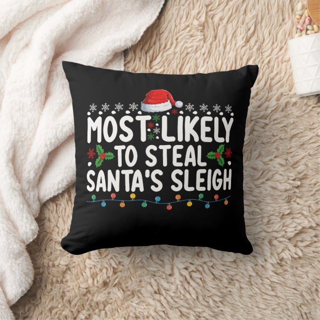 Most Likely To Steal Santa's Sleigh Christmas Throw Pillow (Blanket)