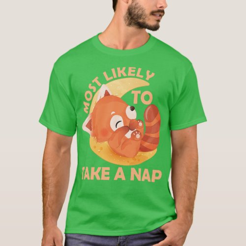 Most Likely To Take A Nap 1 T_Shirt