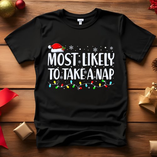 Most Likely to TAKE A NAP CHRISTMAS FUNNY T_Shirt