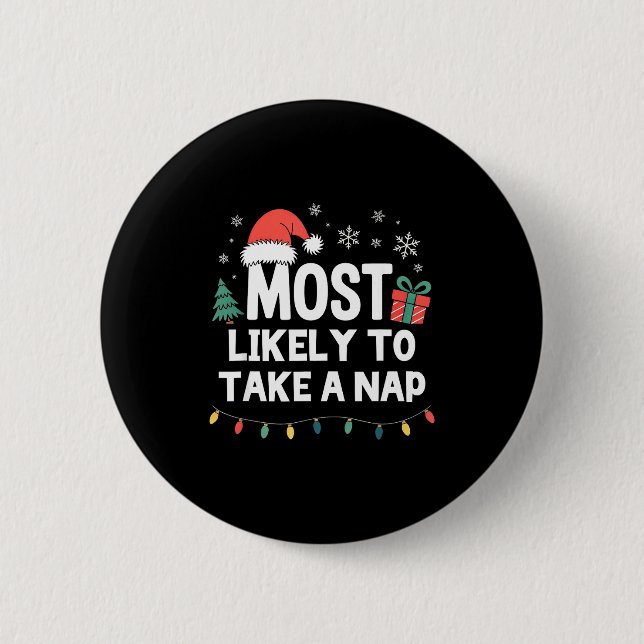 Most Likely To Take A Nap Christmas Funny Xmas  Button (Front)