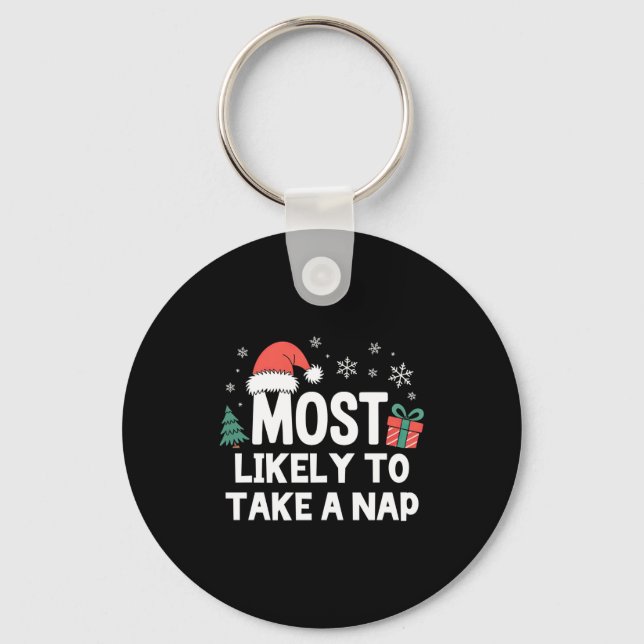 Most Likely To Take A Nap Christmas Funny Xmas Lon Keychain (Front)