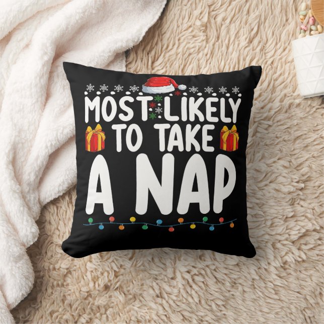 Most Likely To Take A Nap Christmas Holiday Throw Pillow (Blanket)