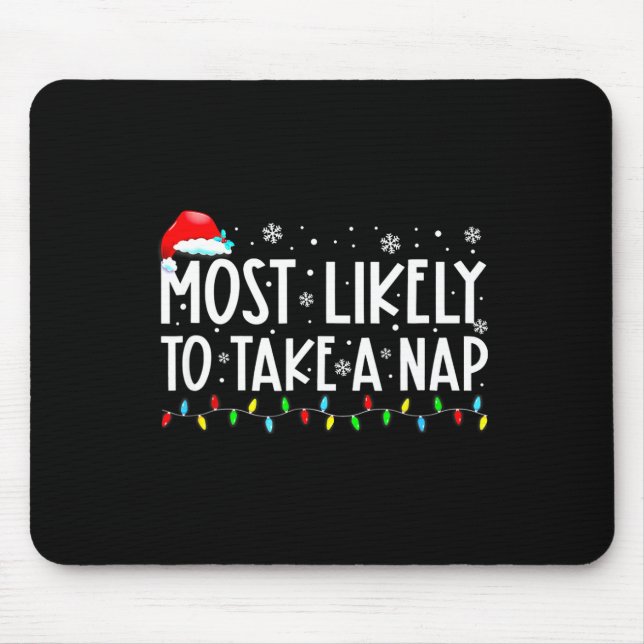Most Likely To Take A Nap Family Matching Christma Mouse Pad (Front)