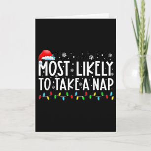 Most Likely To Take A Nap Fun Christmas Vacation  Card