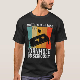 Most Likely To Take Cornhole Too Seriously Vintage T-Shirt