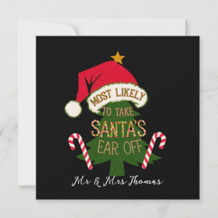  Most Likely to Take Santa's Ear Off Funny  Invitation